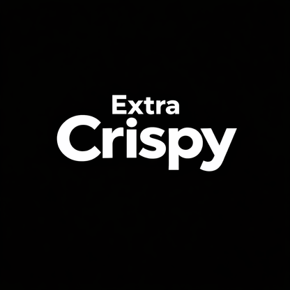 EXTRA CRISPY