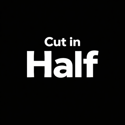 CUT SLICE IN HALF